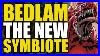 Bedlam The New Symbiote Venom Vol 2 Part 2 Comics Explained